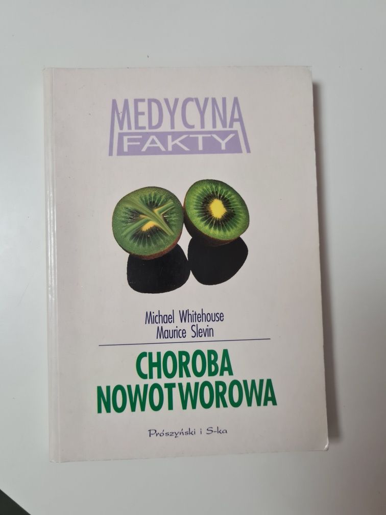 Choroba nowotworowa - Michael Whitehouse, Maurice Slevin