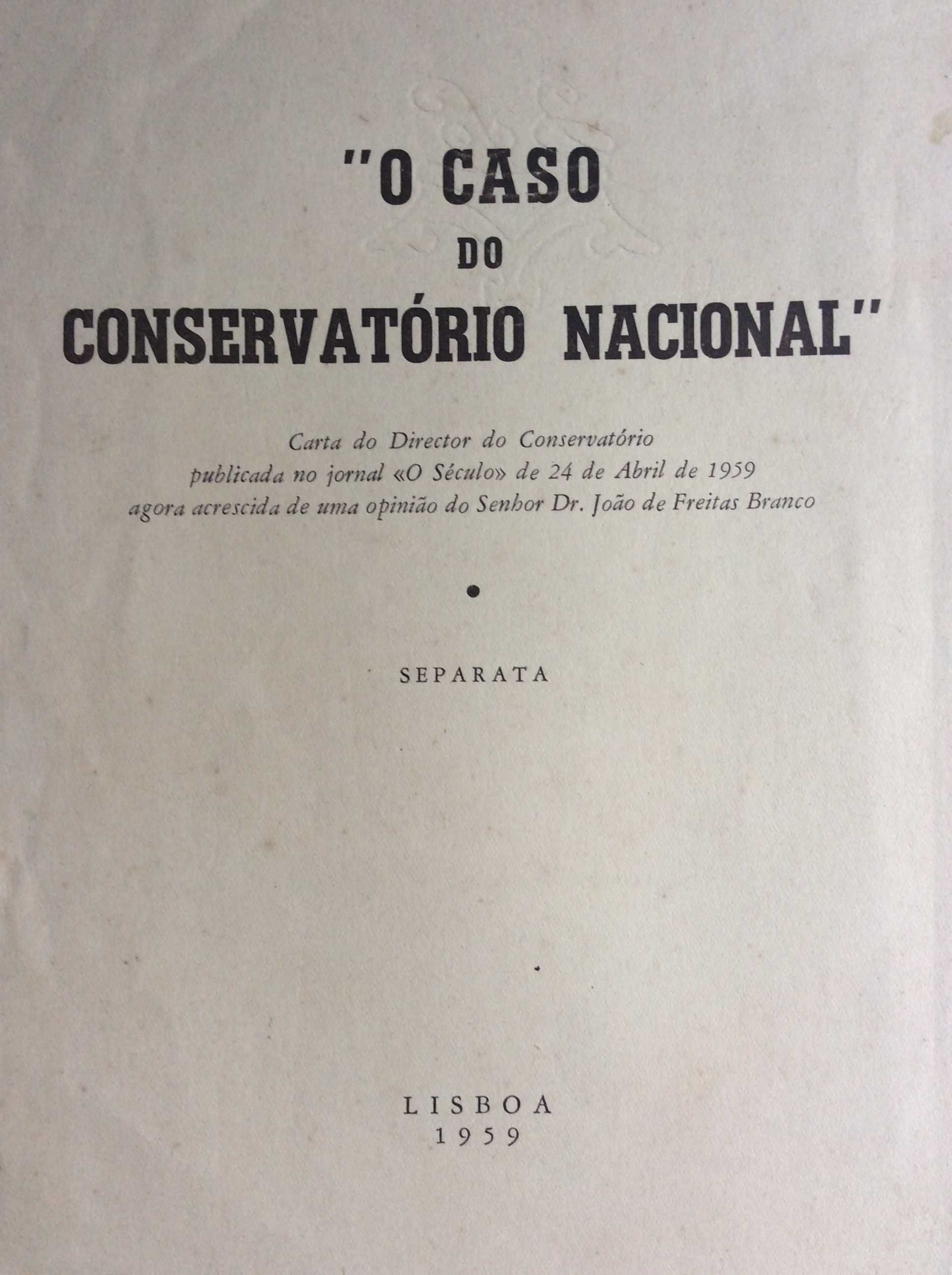 O caso do conservatório nacional carta do Director do Conservatório...