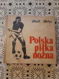 Książka Polska piłka nożna Józef Hałys