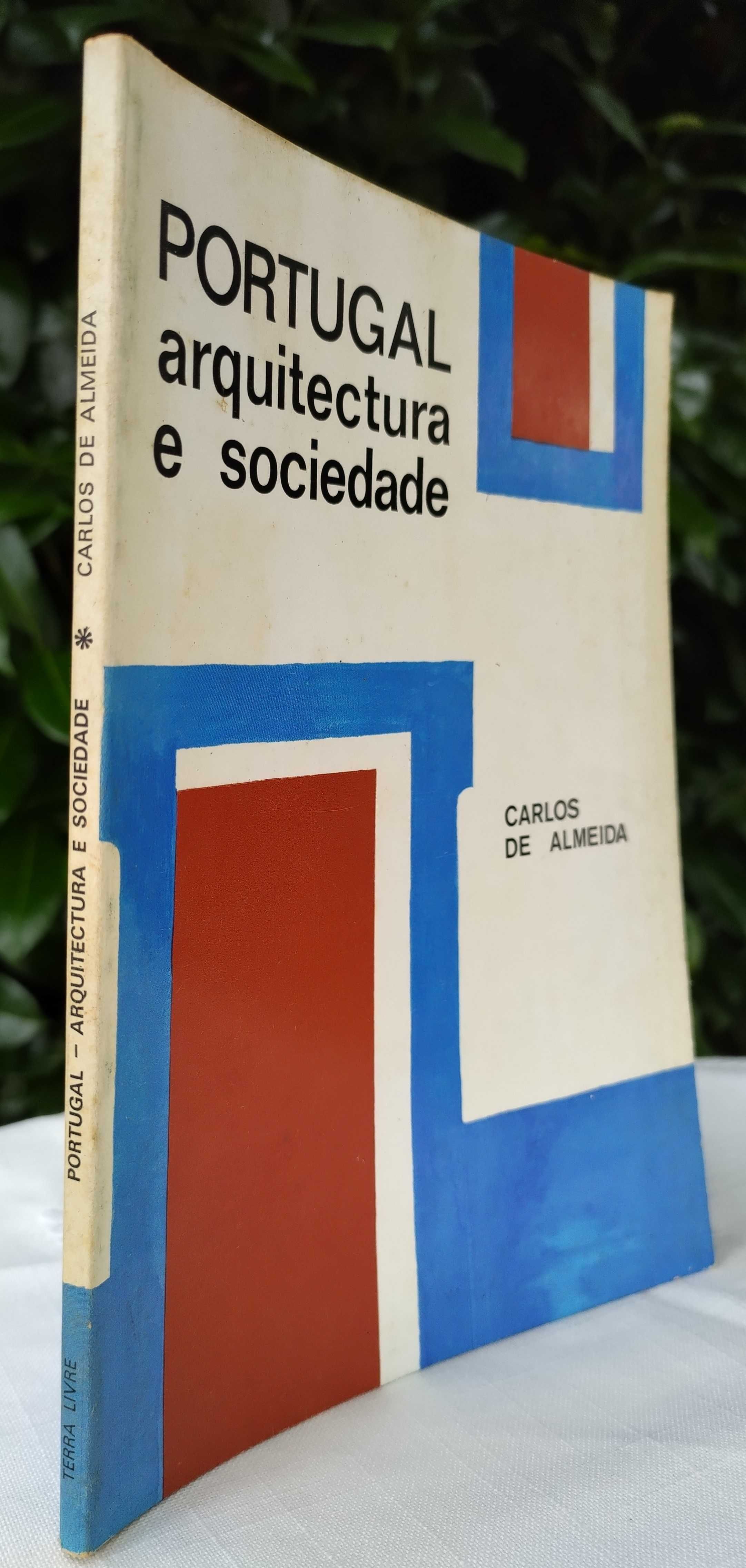 Portugal: Arquitectura e Sociedade (Carlos de Almeida)