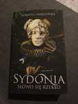 "Sydonia. Słowo się rzekło" Elżbieta Cherezińska