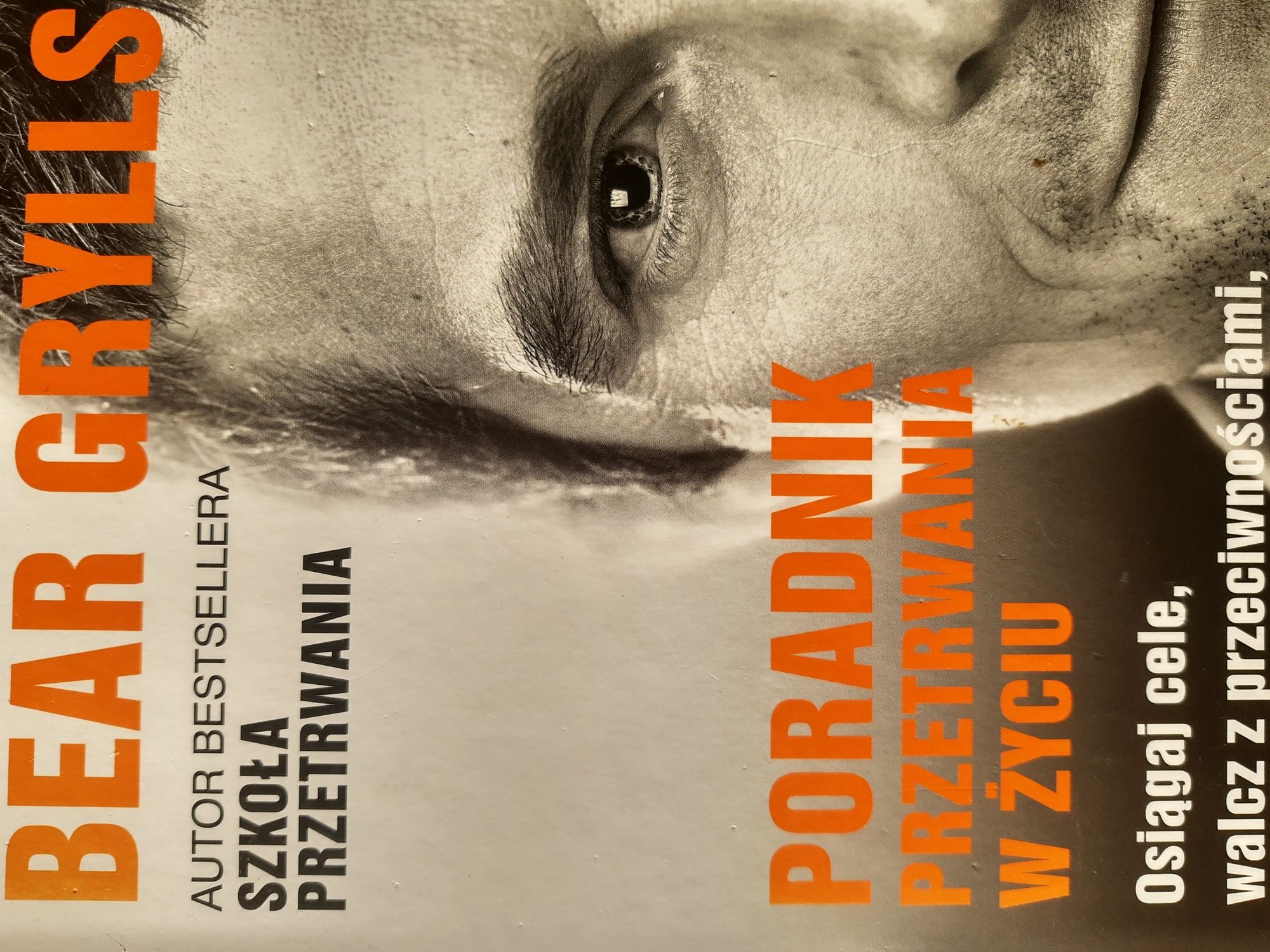 Bear Grylls Poradnik przetrwania w życiu