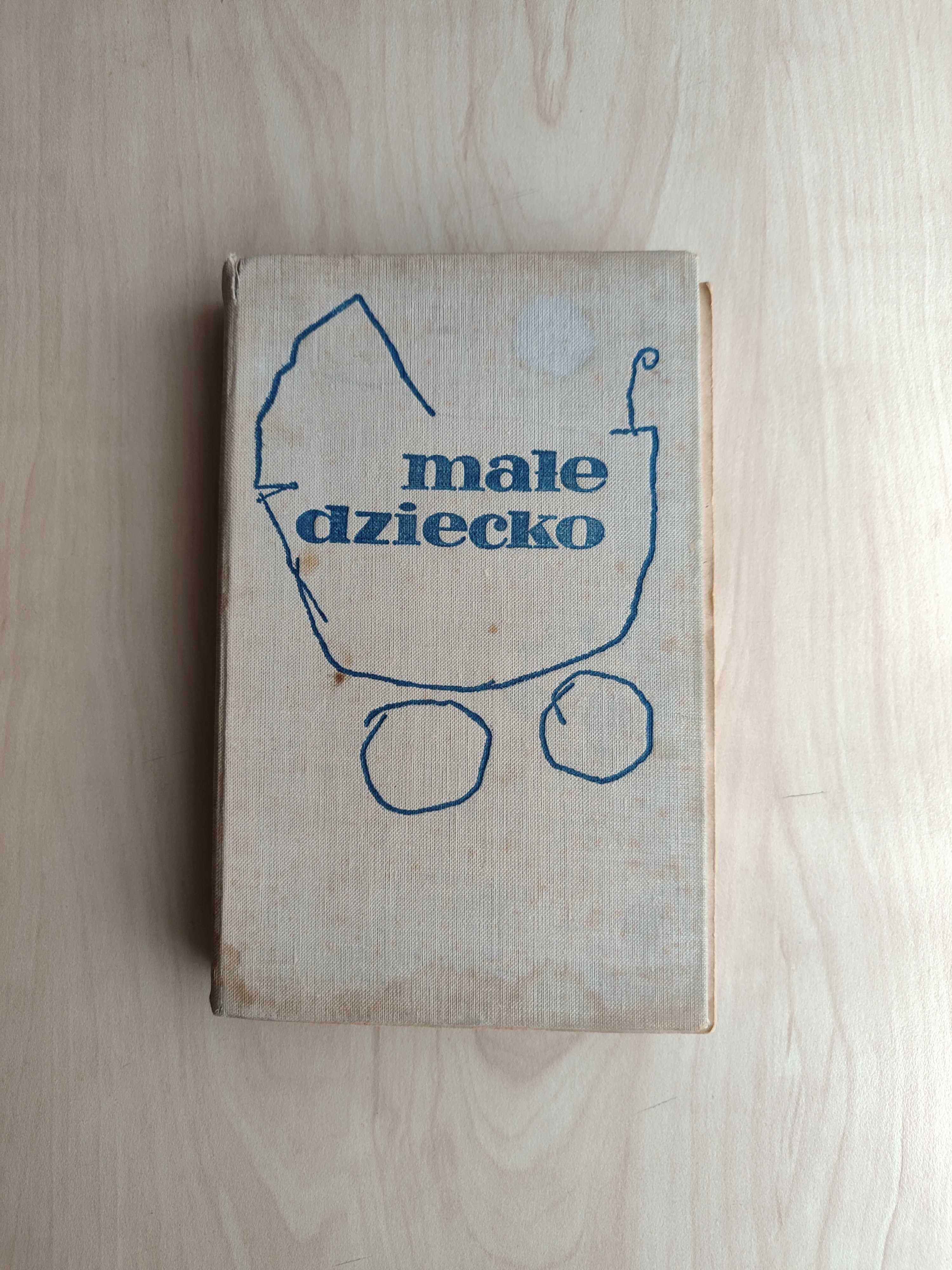 Małe dziecko, red. Z. Kossowska, PZWL 1972 r.