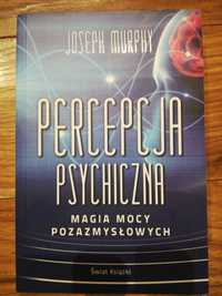 Nowa książka Percepcja psychiczna Joseph Murphy