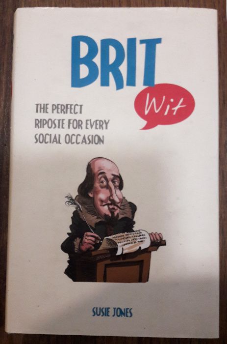 Brit Wit: The Perfect Riposte for Every Social Occasion