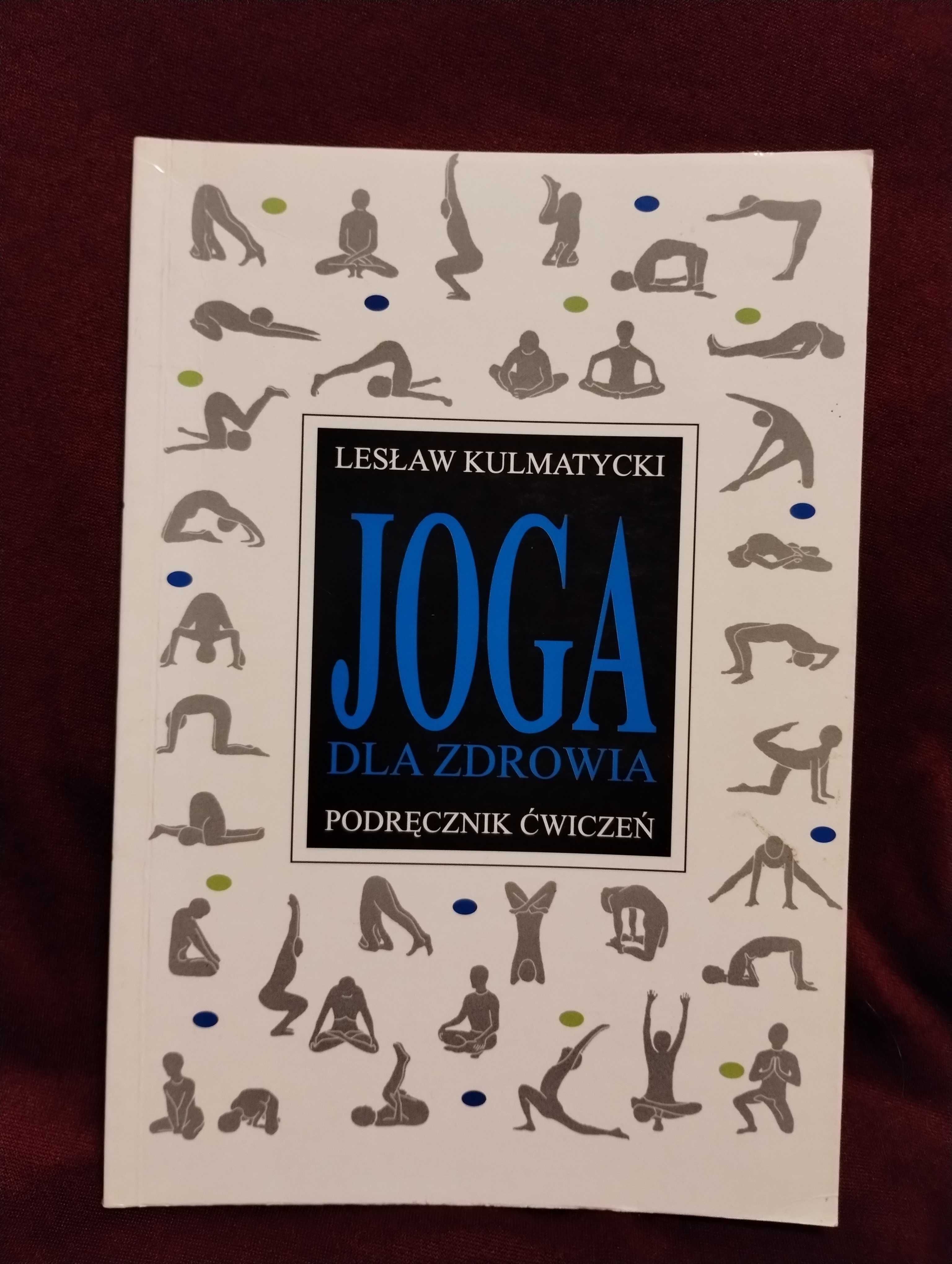 Joga dla zdrowia. Poradnik ćwiczeń