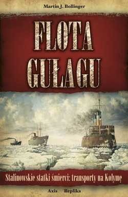 Martin J. Bollinger - Flota Gułagu