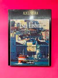 Esta Lisboa - Alice Vieira