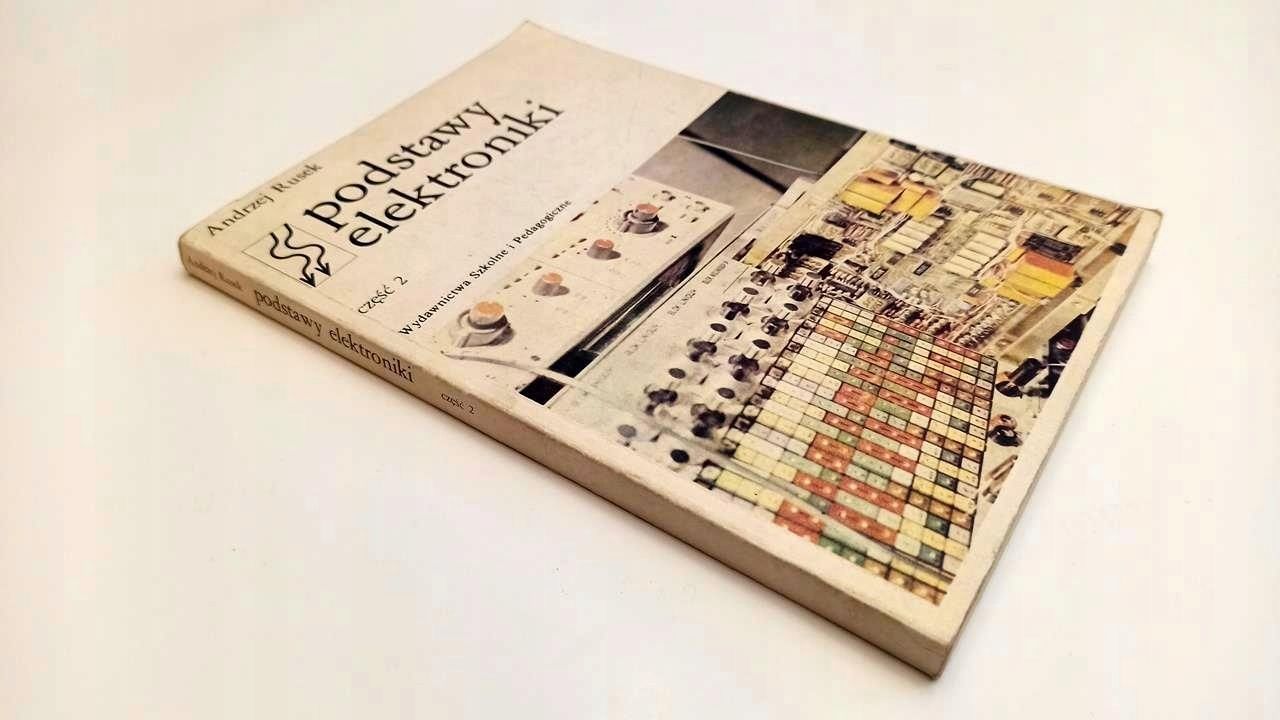 Podstawy Elektroniki Część 2 Andrzej Rusek