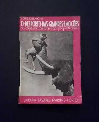 José Delmont - O desporto das grandes emoções