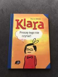 Książka dla dziewczynki pt. Klara proszę tego nie czytać