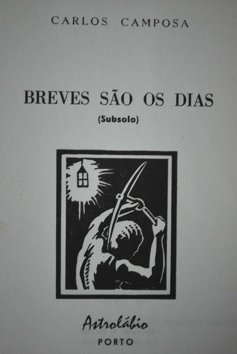 Breves São Os Dias de Carlos Camposa (1.º Edição Ano 1969)