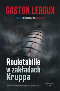 Rouletabille W Zakładach Kruppa, Gaston Leroux