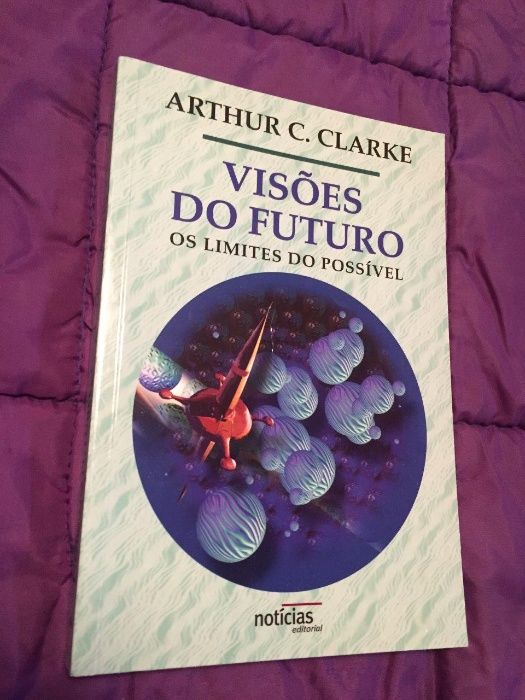 Visões do Futuro - Arthur C. Clarke