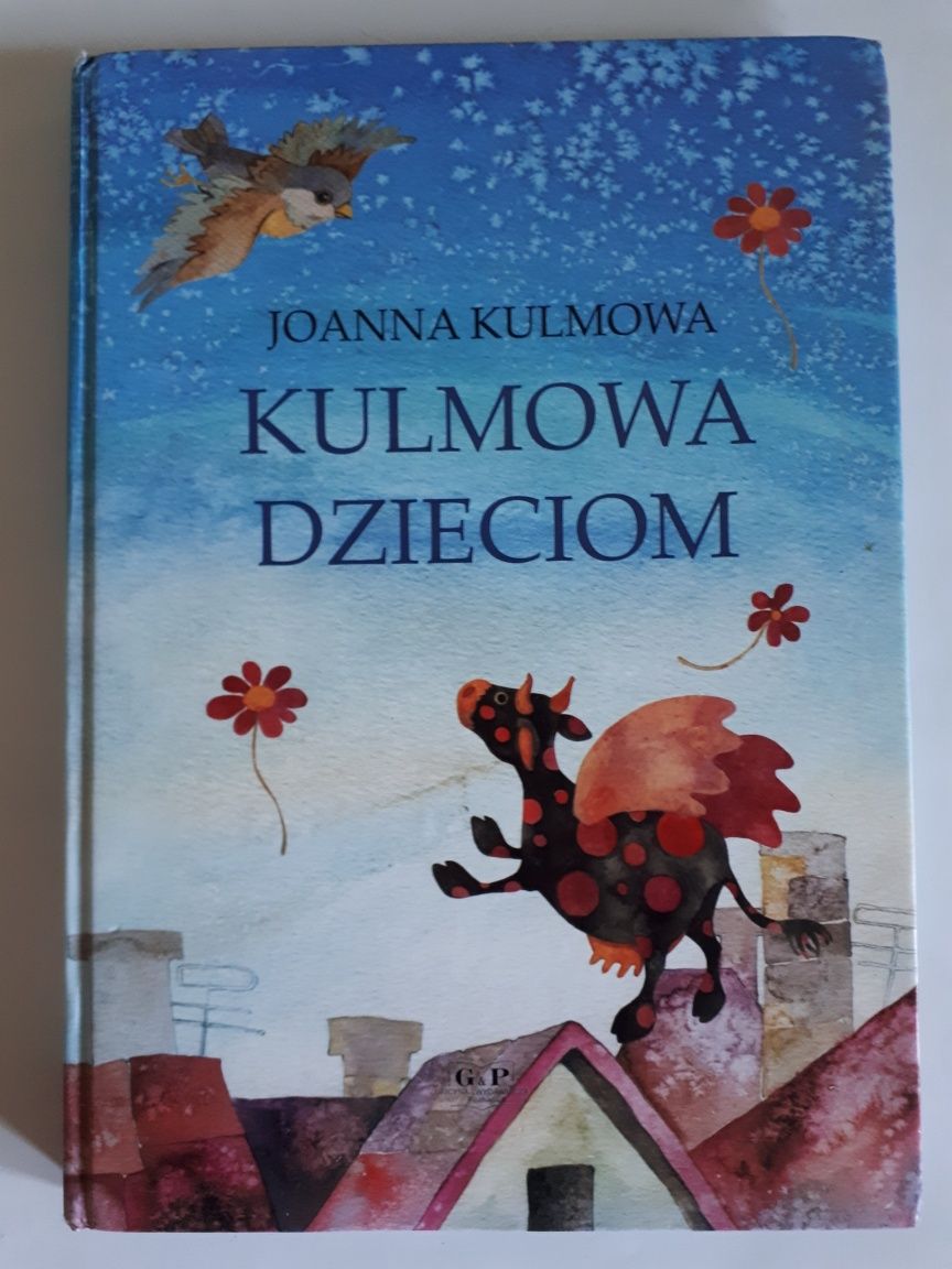 Joanna Kulmowa Kulmowa dzieciom z dedykacją autorki