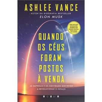 Ashlee Vance: Elon Musk -Biografia Oficial/Quando os.. -Desde 9,50€