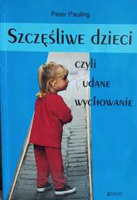 Szczęśliwe dzieci czyli udane wychowanie