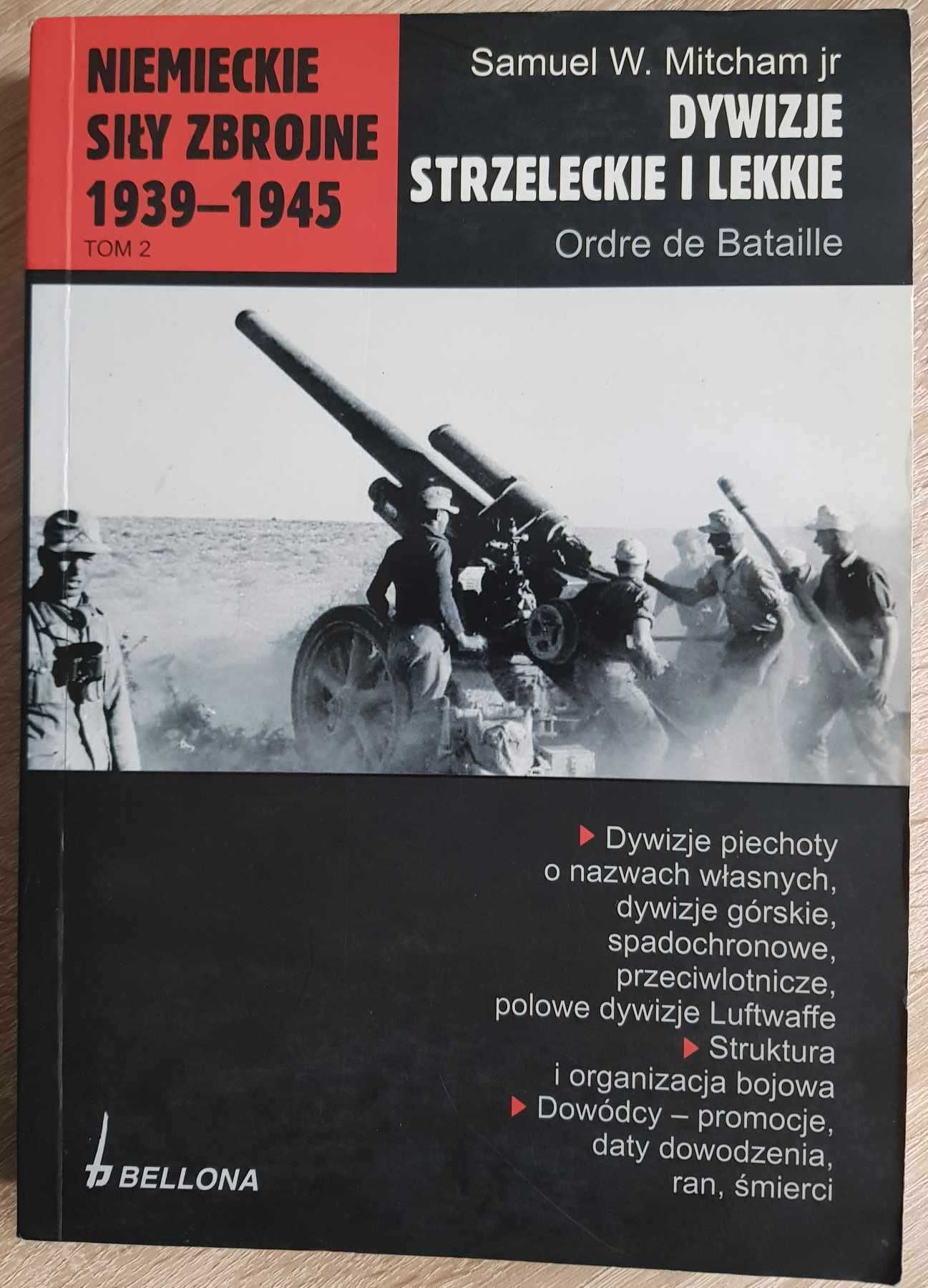 Dywizje strzeleckie i lekkie - Ordre de Bataille - Samuel W.Mitcham jr