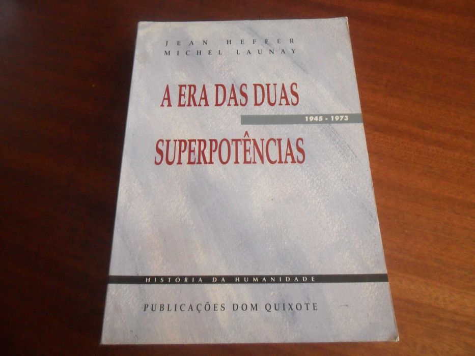"A Era das Duas Superpotências" -1945/73 - Jean Heffer e Michel Launay