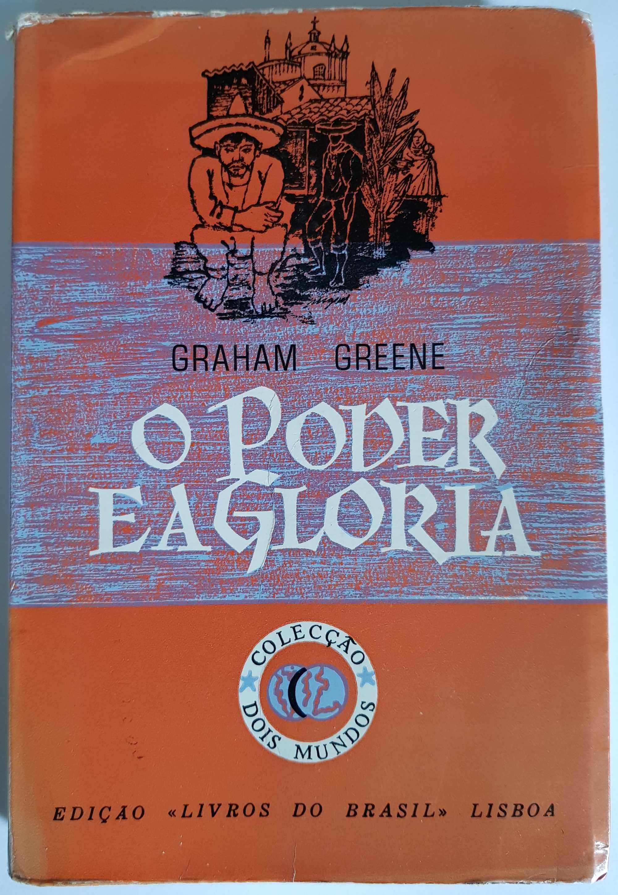 O poder e a glória - Graham Greene