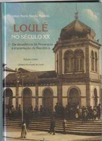 Loulé no século XX – Vol. 1-Isilda Maria Renda Martins