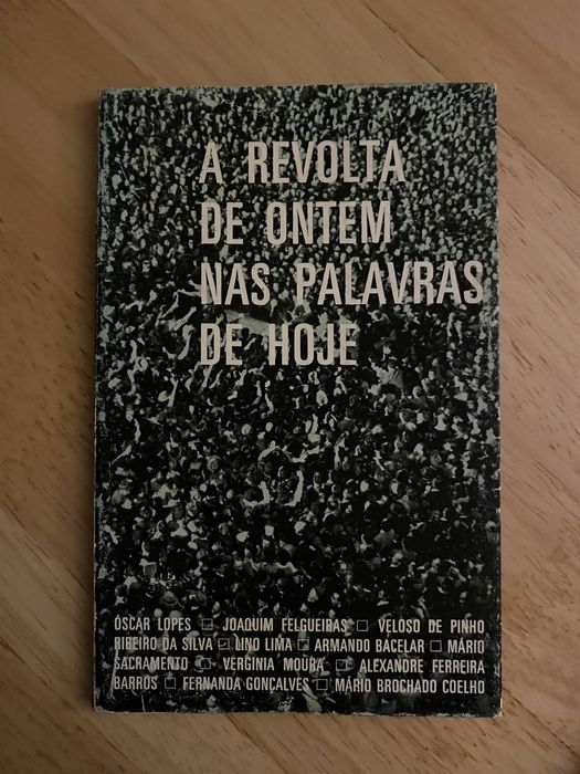 A REVOLTA DE ONTEM NAS PALAVRAS DE HOJE