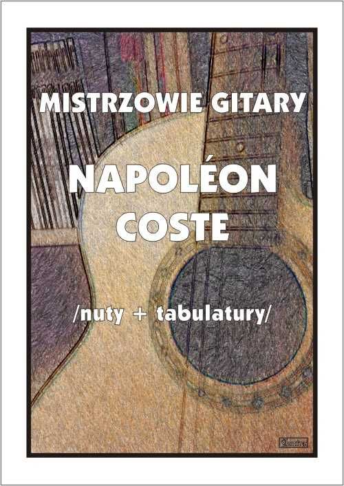 Mistrzowie gitary - Napoleon Coste na gitarę (nuty + tabulatury)