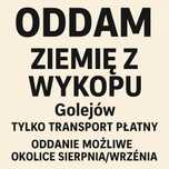 Oddam ziemię z wykopu – Golejów – tylko transport płatny