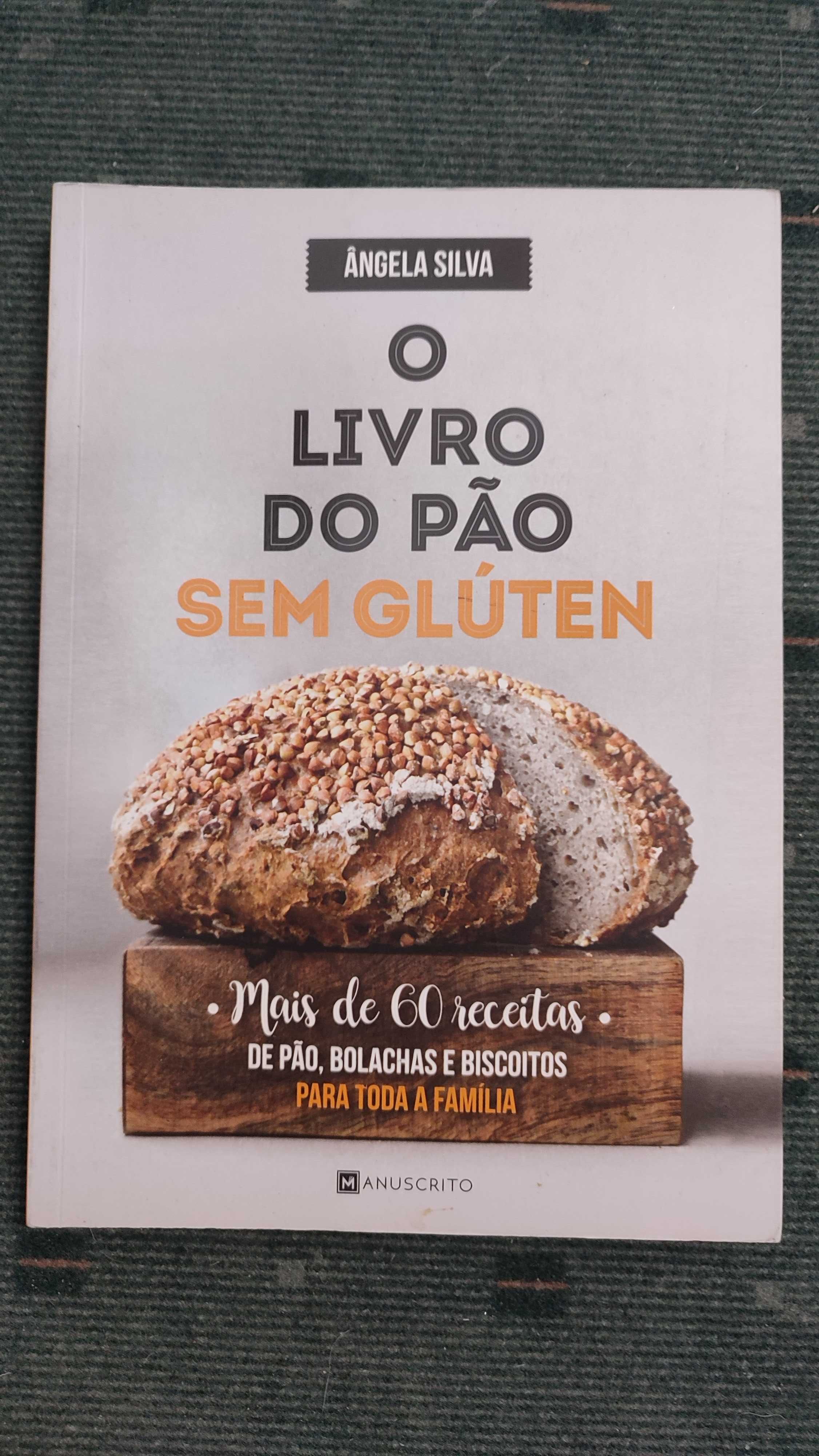 O Livro do Pão sem Glúten - Ângela Silva