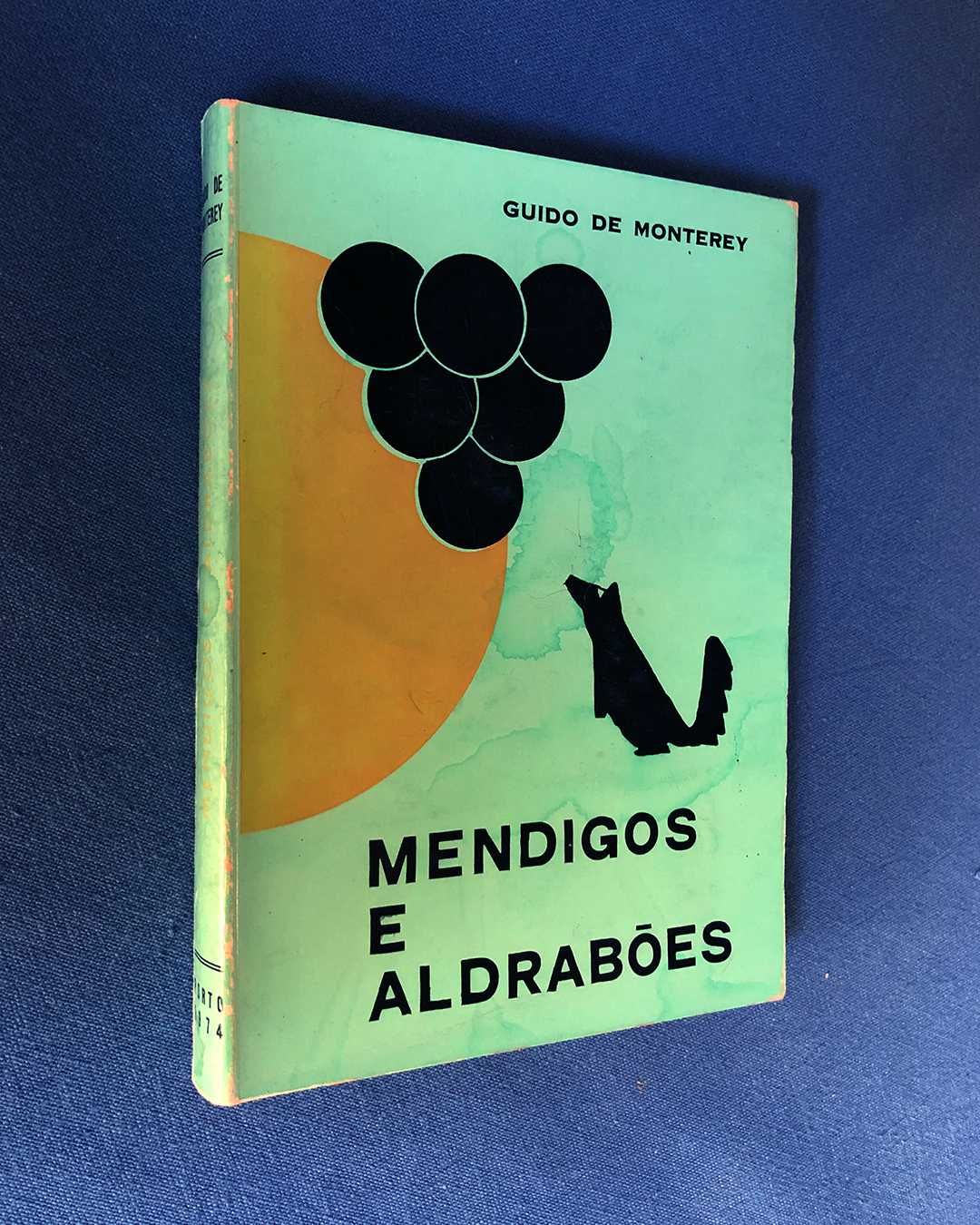 Guido de Monterey MENDIGOS E ALDRABÕES (assinado)