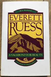 Everett Ruess - A Vagabond For Beauty