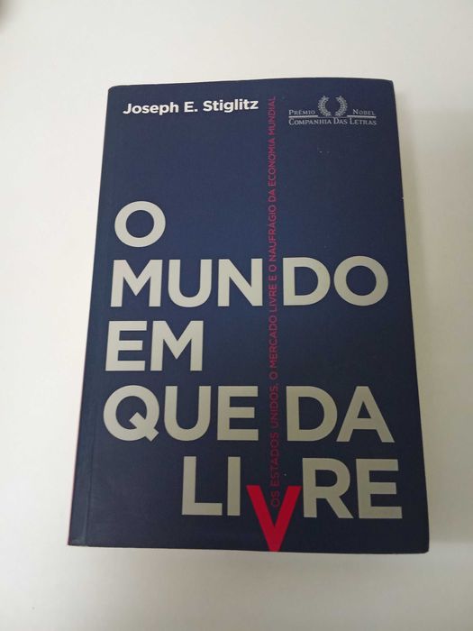O Mundo Em Queda Livre, de Joseph E. Stiglitz
