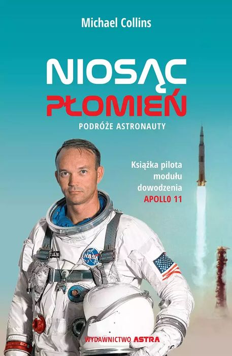Niosąc płomień. Podróże astronauty. Wydawnictwo Astra. Nowy Produkt