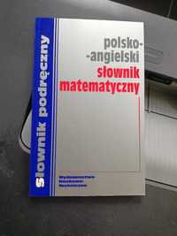 Słownik matematyczny polsko - angielski Praca Zbiorowa
