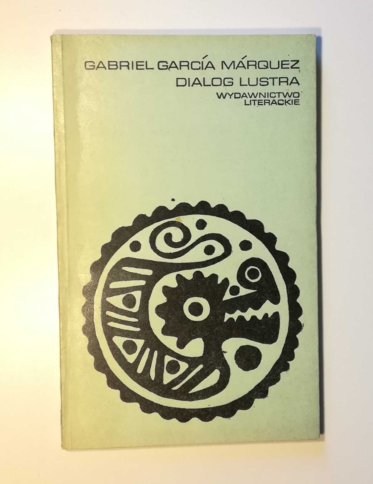 GABRIEL GARCIA MARQUEZ Dialog lustra - tłum. Z Chądzyńska Opowiadania