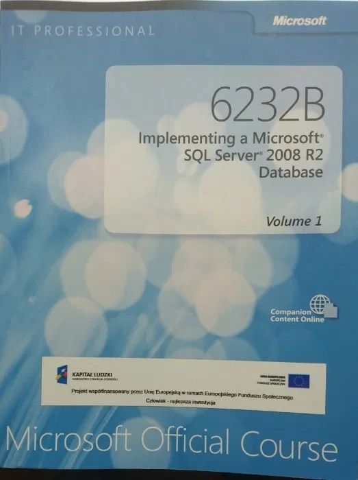 Podręcznik profesjonalisty MS 6232B Implementing SQL Server 2008 R2 Da