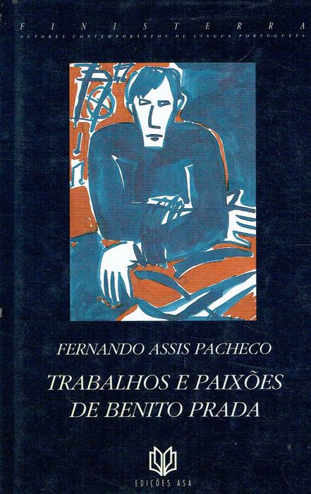 9766

Trabalhos e Paixões de Benito Prada
de Fernando Assis Pacheco
