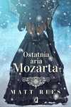 Ostatnia Aria Mozarta Matt Rees