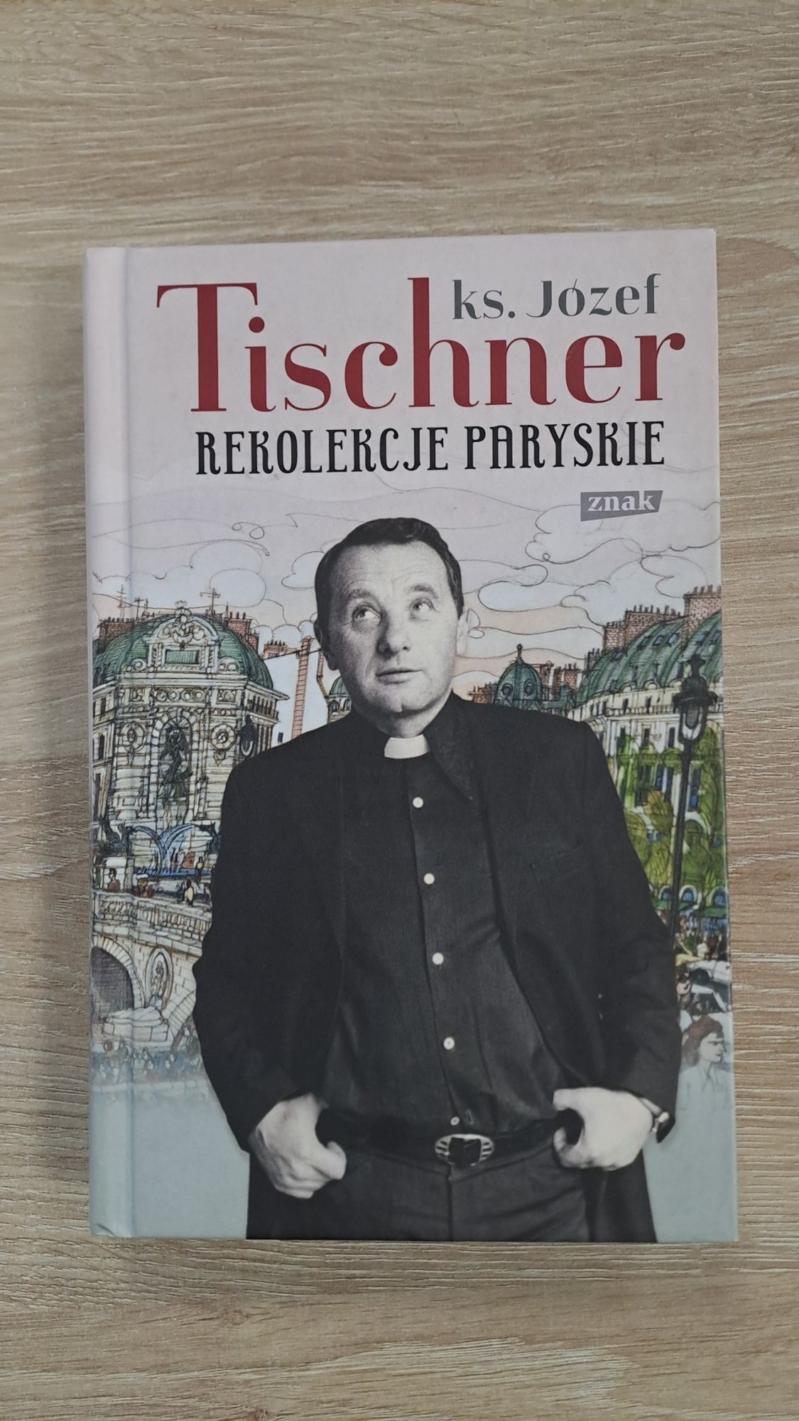 Józef Tischner "Rekolekcje paryskie"