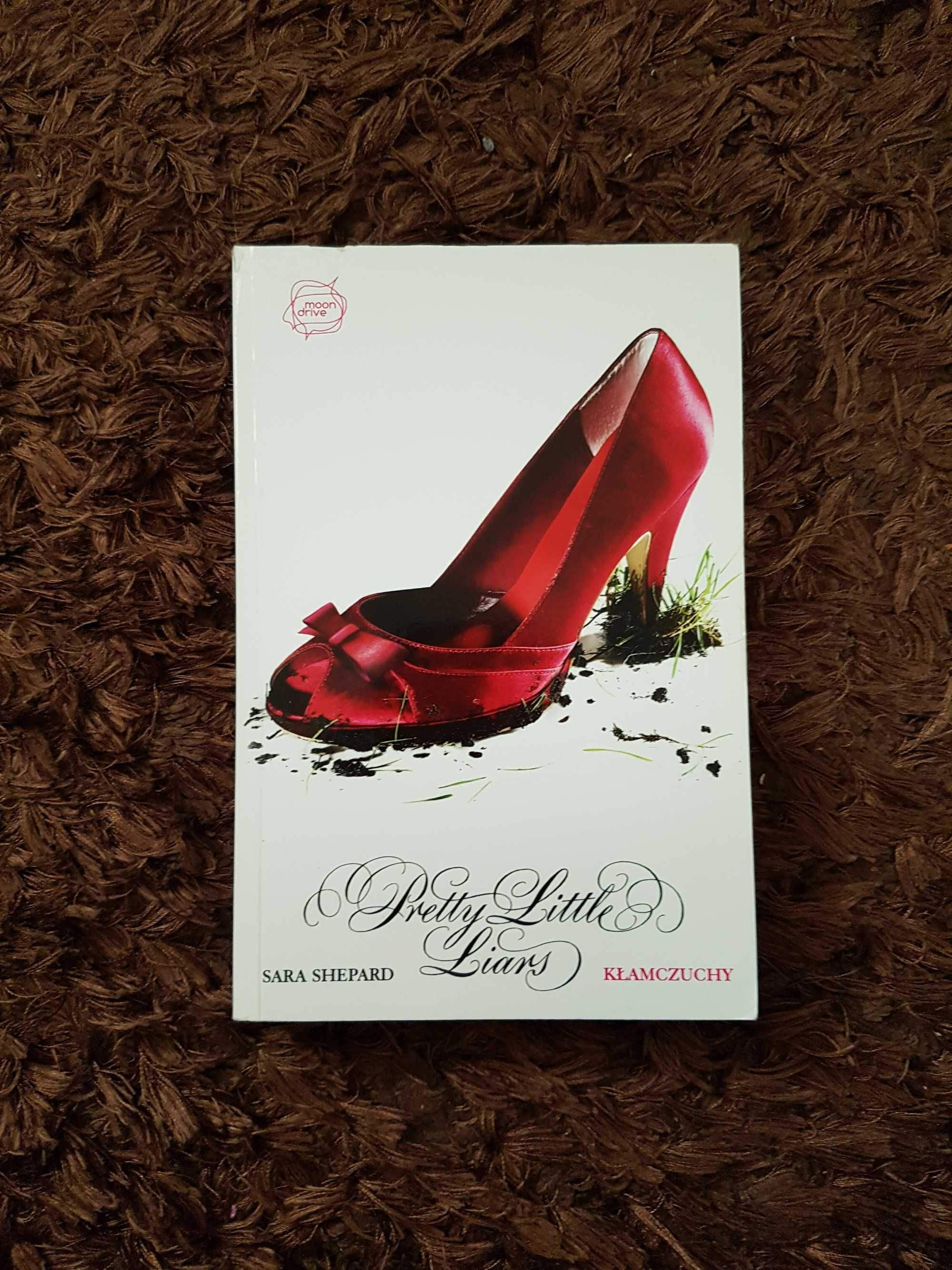 "Kłamczuchy" Pretty Little Liars Sara Shepard