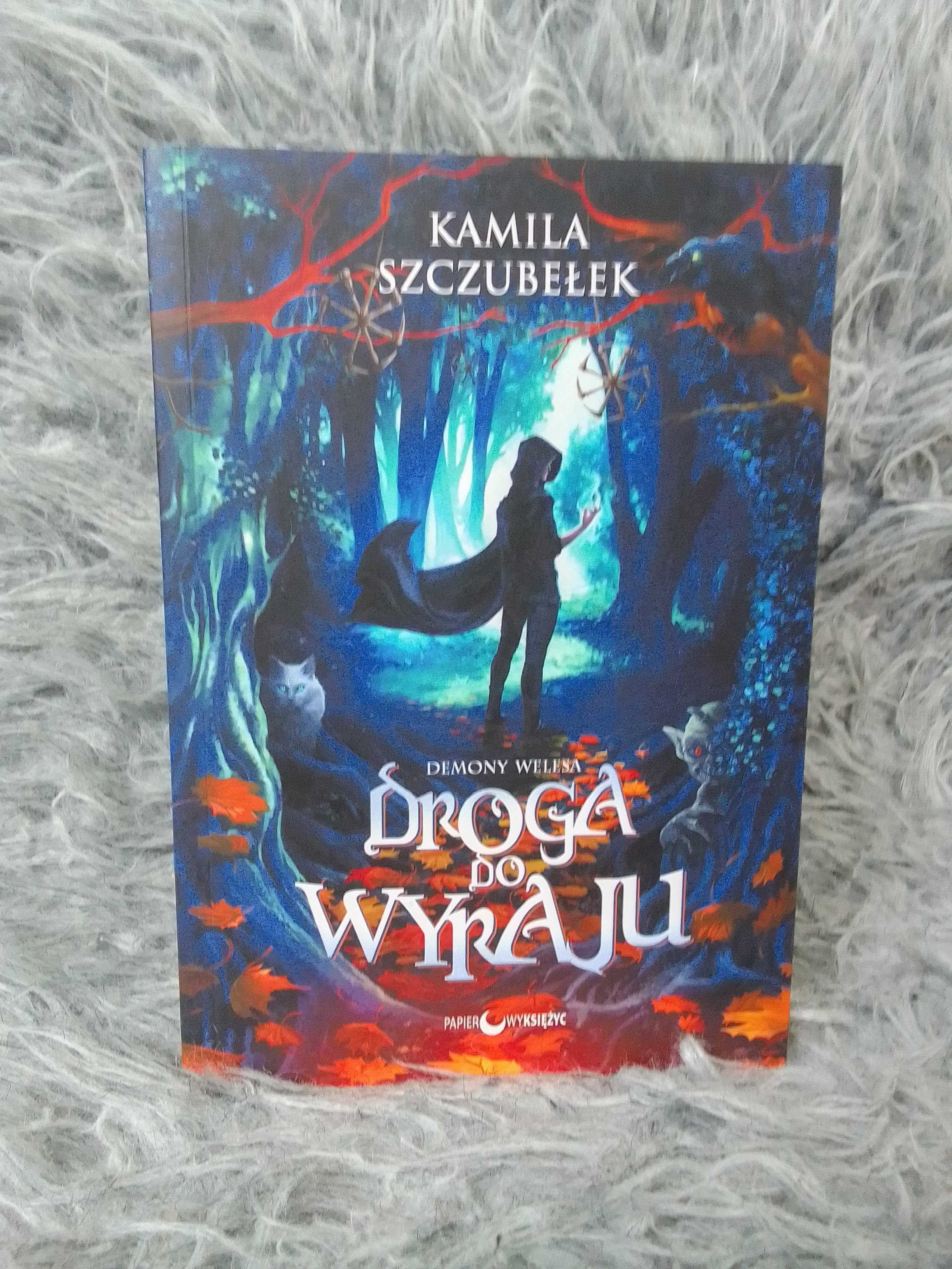 Książka "Droga do Wyraju", Kamila Szczubełek