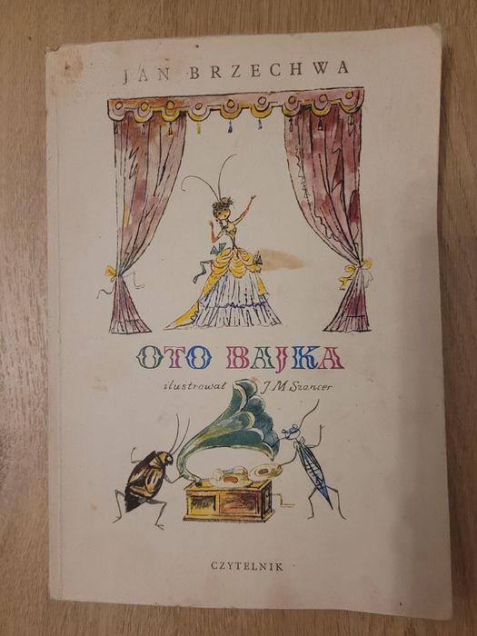 Jan Brzechwa Oto bajka. Ilustracje J. M. Szancer.