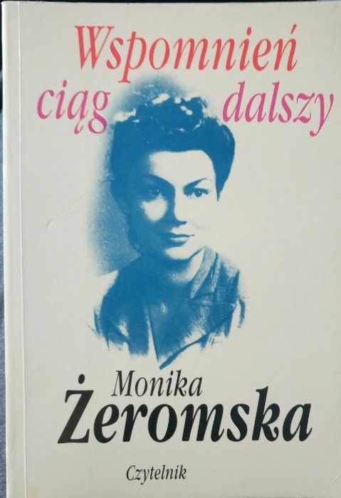 Monika Żeromska - "Wspomnień ciąg dalszy". Stan bdb