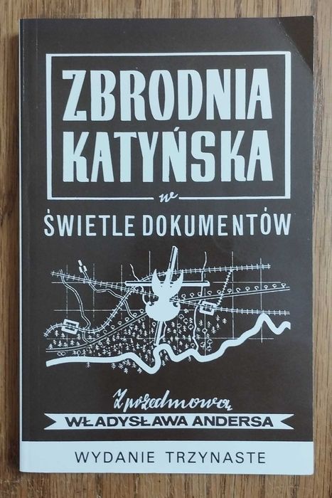 Zbrodnia katyńska w świetle dokumentów.