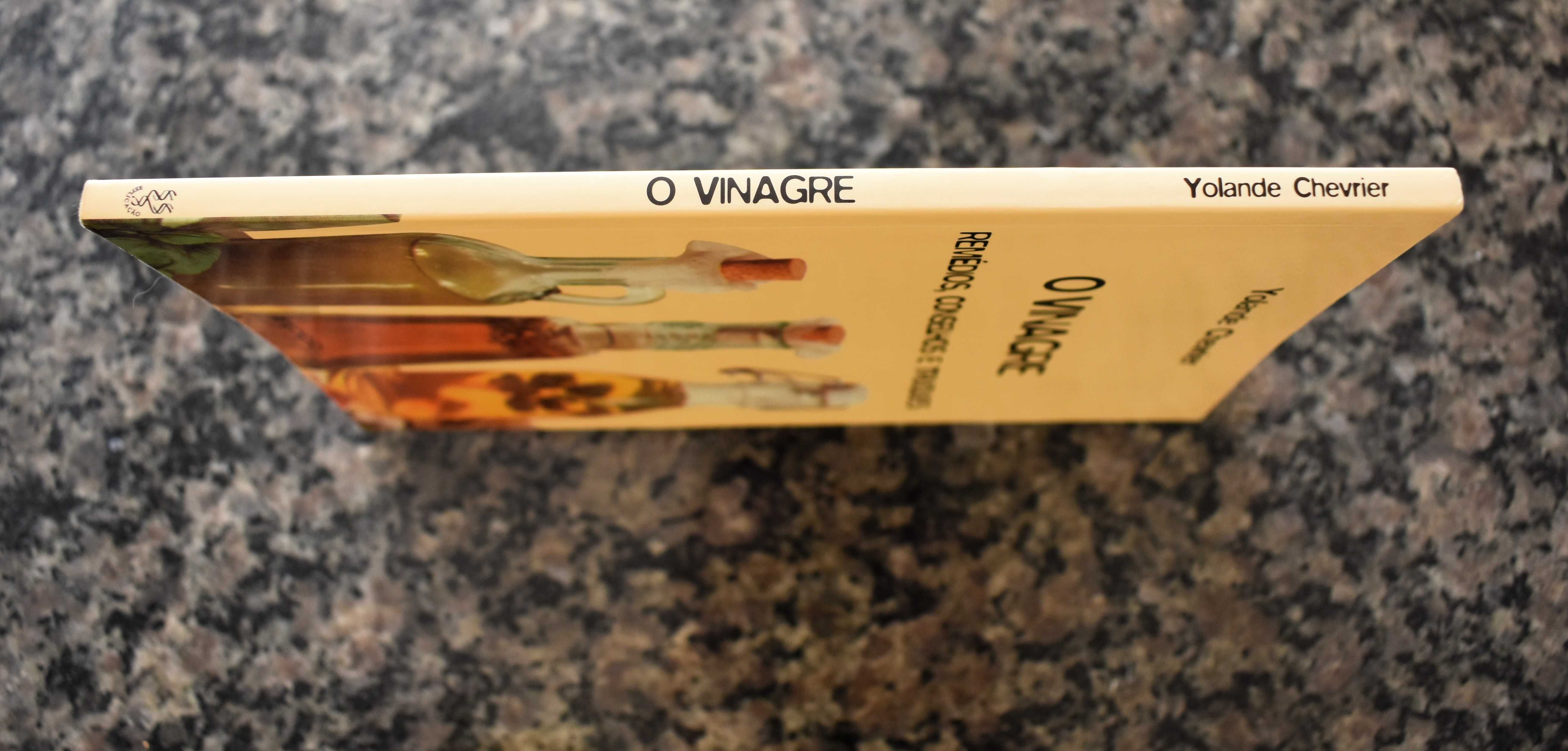 O Vinagre - Remédios, Conselhos e Truques de Yolande Chevrier