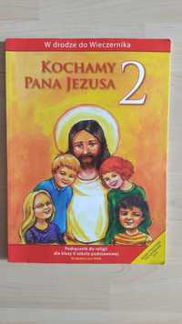 Podręcznik do religii " Kochamy Pana Jezusa 2"