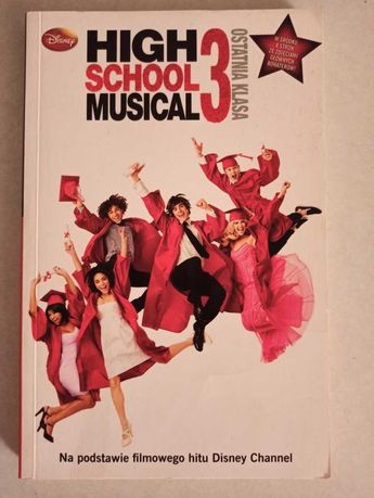 High School Musical Ostatnia klasa, 3 część - książka