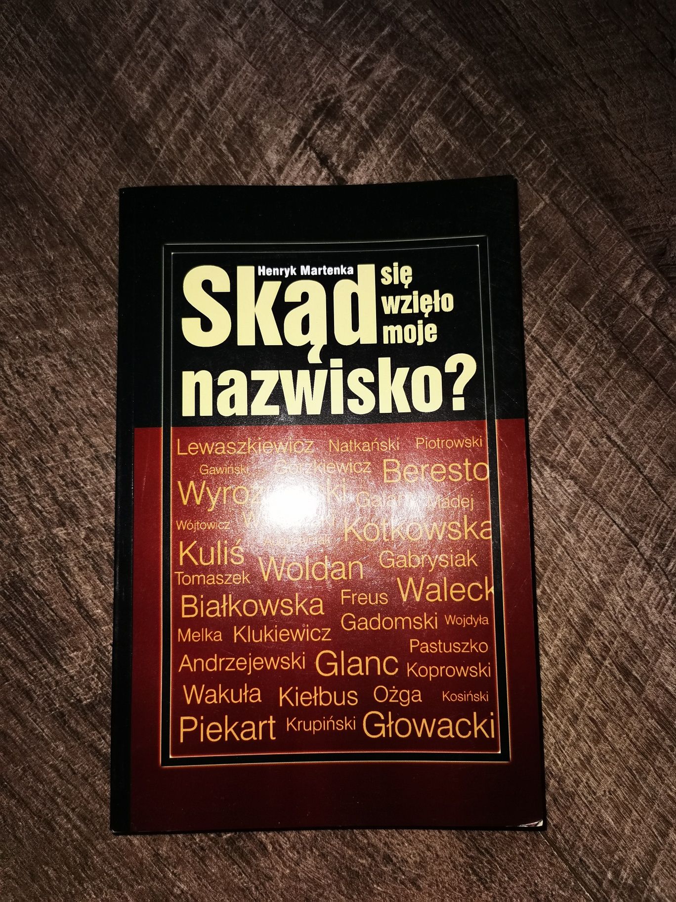 Skąd się wzięło moje nazwisko? Hanryk Martenka