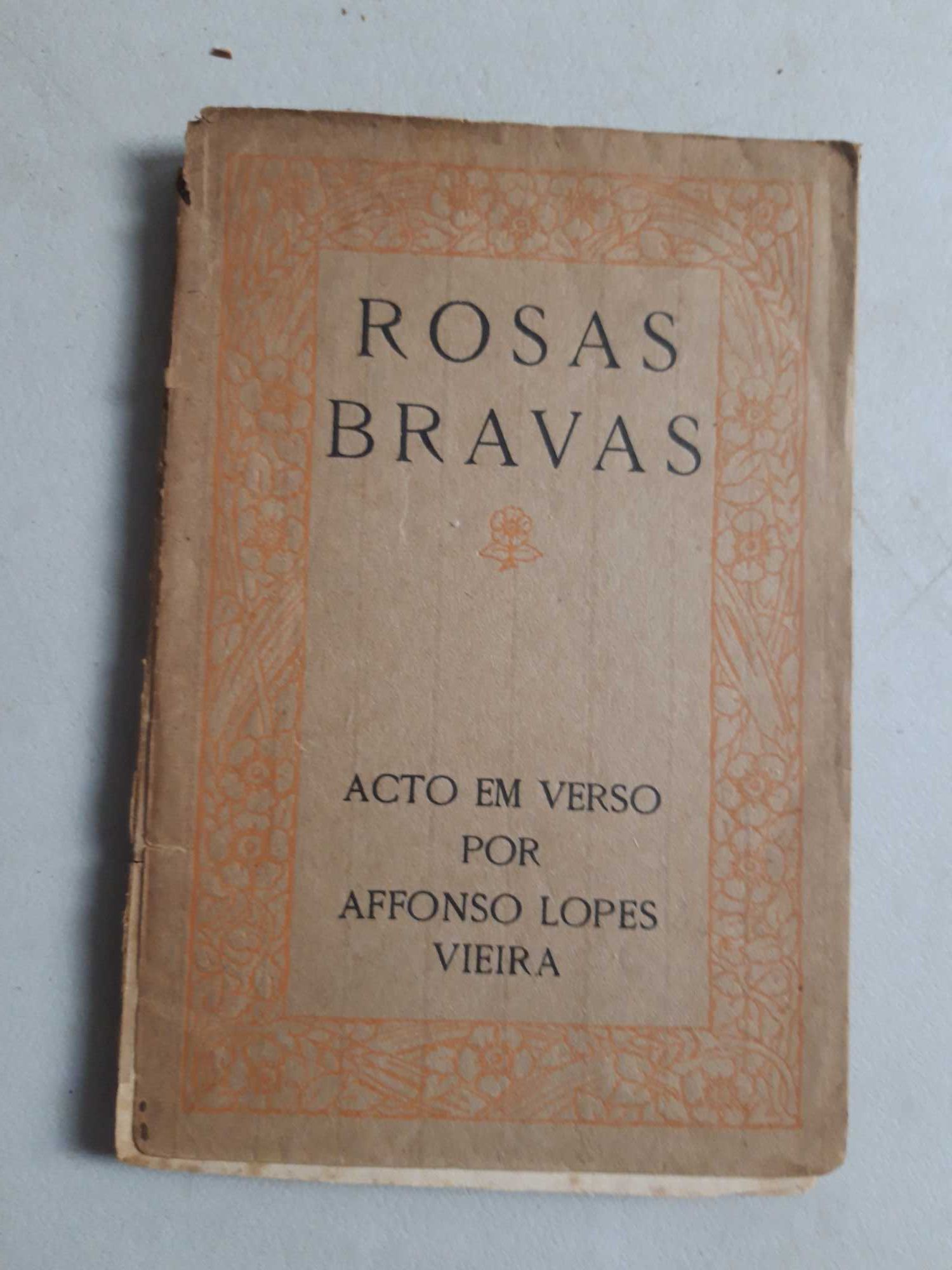 Livro PA-1 - Affonso Lopes Vieira - Rosas Bravas