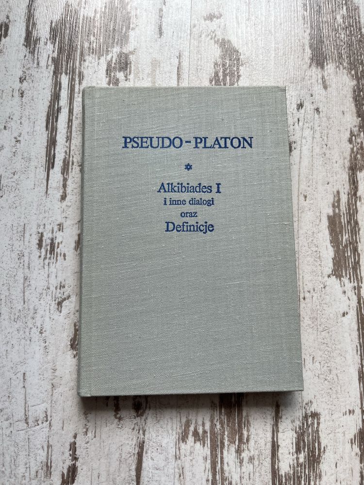 Pseudo-Platon - Alkibiades I i inne dialogi